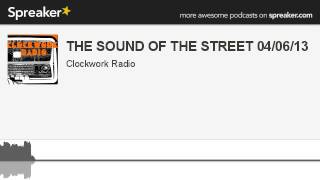 THE SOUND OF THE STREET 04/06/13 (parte 2 di 5, creato con Spreaker)