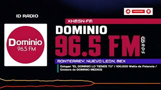 XHSMN • Dominio 96.5 FM. Monterrey, Nuevo León, Méx 🇲🇽