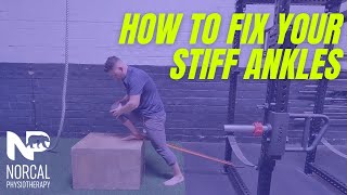 How to Fix Your Stiff Ankles