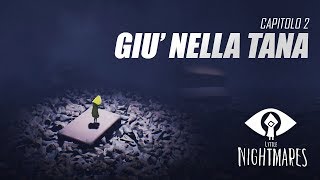 [Little nightmares] Giù nella tana del custode!