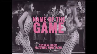 Susanna Hoffs – Name of the Game (feat. Aimee Mann)