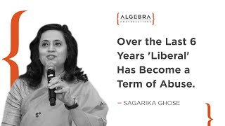 Over the Last 6 Years 'Liberal' has become a term of Abuse - Sagarika Ghose