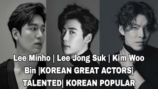 Lee Minho | Lee Jong Suk | Kim Woo Bin |KOREAN GREAT ACTORS|TALENTED| KOREAN POPULAR| PREZ TV