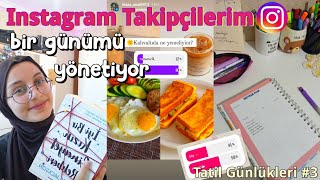 Instagram Takipçilerim Bir Günümü Yönetiyor | Tatil Günlükleri #3!