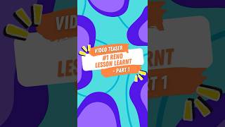 Video Teaser: #1 Reno lesson learnt - part 1