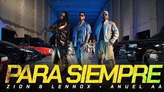 ANUEL,ZION & LENNOX -PARA SIEMPRE (LYRICS/LETRA)