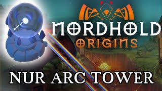 Nordhold: Origins - NUR Arc Tower!