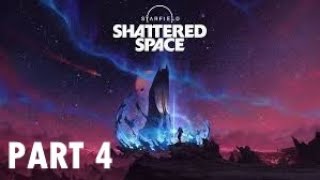 Starfield Shattered Space Part 4 - Zealots - Gameplay Walkthough