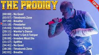 The Prodigy Best Playlist 2024 - Greatest Hits - Best Collection Full Album