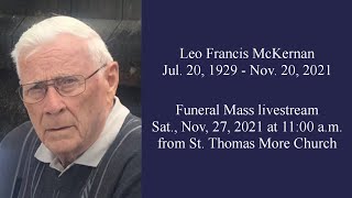 LIVE: Funeral for Leo Francis McKernan from St. Thomas More (Saturday, November 27, 2021 at 11am)