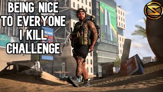 The Be Nice To Everyone I Kill Challenge In Warzone...