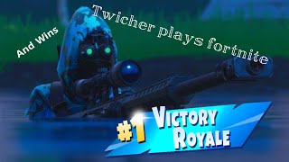 Twicher plays fortnite | And wins