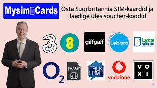 Osta Suurbritannia SIM-kaardid ja laadige üles voucher-koodid 3, EE, O2, Vodafone, Giffgaff, Lyca