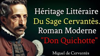 Miguel de Cervantès et Ses Œuvres : Citations Puissantes en Proverbe