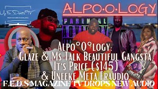 Glaze & Ms Tee Talk "Beautiful Gangsta" & Uneeke Meta Fraudio|Feds Magazine Tv Drops New Audio 💯