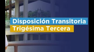 Disposición Transitoria Trigésima Tercera