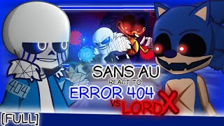 [FULL] Sans AU React to Error 404 Vs Lord X || GachaLife2 || [CREDIT IN DESCRIPTION] (Request)