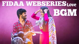 Fidaa Webseries BGM 💙 l webseries Love bgm l Bgm l love