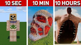 MINECRAFT ALL Titans in Attack On Titan (Collection №1) : 10 Seconds, 10 Minutes, 10 HOURS!