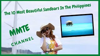 What Are The 10 Most Beautiful Sandbars In The Philippines? | MMTE CHANNEL