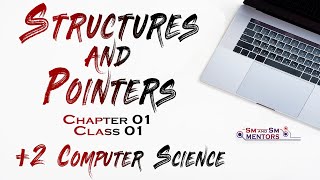 Structures and Pointers | Chapter 01 | Plus Two Computer Science | Class 01