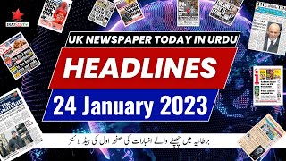 Today's Latest UK Newspapers | Headlines | 24 January 2023 | UK News Headlines Urdu\Hindi