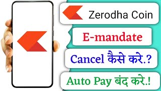 Zerodha coin me E-mandate cancel kaise kare!! how to cancel E-mandate in Zerodha coin!!