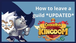 How to leave a guild in Cookie Run Kingdom *2022 UPDATED VERSION*