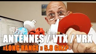 Config LR 5.8 ghz Antennes, Rx et Vtx 5.8 ghz,  faut qu'on en parle !