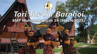 Tari Tor-Tor Barahoi, SMP Muhammadiyah 39 (FLS2N 2023) "Sanggar Tari Bali Laksmi Dewi"