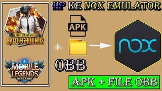 Cara Memindahkan APK + Data OBB "PUBG Mobile" Dari HP ke Nox Emulator