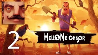 Hello Neighbor - Gameplay Walkthrough Part 2 - Act 2 (iOS, Android)