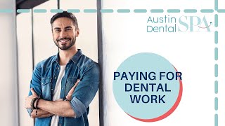 Paying For Dental Work | Mark Sweeney DDS | Austin TX | Ph: 512-452-9296