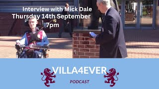 INTERVIEW WITH MICK DALE | Villa4Ever Podcast