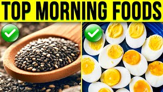 12 Delicious Morning Foods to feel EFFORTLESSLY healthier