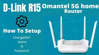 How To Setup D-Link R15 AX1500 WiFi 6 Router / Omantel D-Link 5G Home Router Configuration