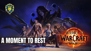 WoW The War Within | Alliance Quests - A Moment to Rest