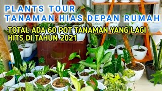 PLANTS TOUR TANAMAN HIAS DEPAN RUMAH || ADA 60 POT TANAMAN HIAS YANG LAGI HITS