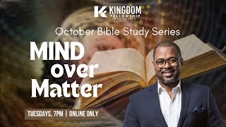 MIND OVER MATTER PART 2 | Rev. Dr. Daryl Williams | Kingdom Fellowship AME