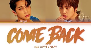 H&D (Hangyul&Dohyon (한결&도현)) - Come Back (돌아와) [Color Coded Lyrics/Han/Rom/Eng/가사]