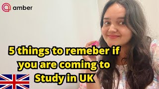 5 Essential Tips for moving to the UK - Don’t miss these! | #studyaborad #indianinuk #amberstudents