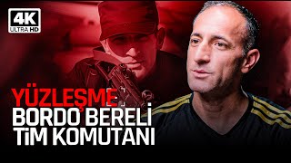 BORDO BERELİ TİM KOMUTANI ile YÜZLEŞME! (Bordo Bere Nasıl Yetişir?)