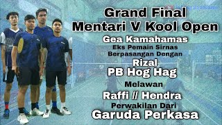 Gea Kamahamas // Rizal vs Raffi // Hendra ll Grand Final Mentari V - Kool 2021 ll GOR Buraken