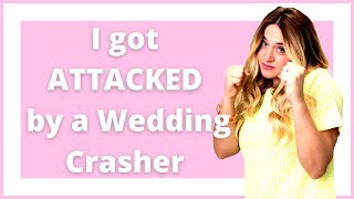 I Got ATTACKED by a Wedding Crasher