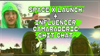 Space X Launch + Influencer CAMARADERIE chit chat | Desert Mermaid Daily Life Vlogs