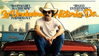 La Verdadera Historia De DALLAS BUYERS CLUB