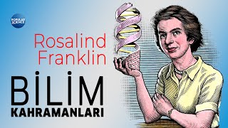 Rosalind Franklin - Bilim Kahramanları | Popular Science