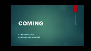 COMING POEM BY PHILIP LARKIN SUMMARY AND ANALYSIS