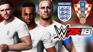 England v Croatia | WWE 2K18 | Harry Kane, Harry Maguire, Jamie Vardy & Raheem Sterling. Russia 2018