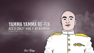 Yamma Yamma Refix | Ace aka Mumbai | Prod By Crazy Vibe | Back To The Future